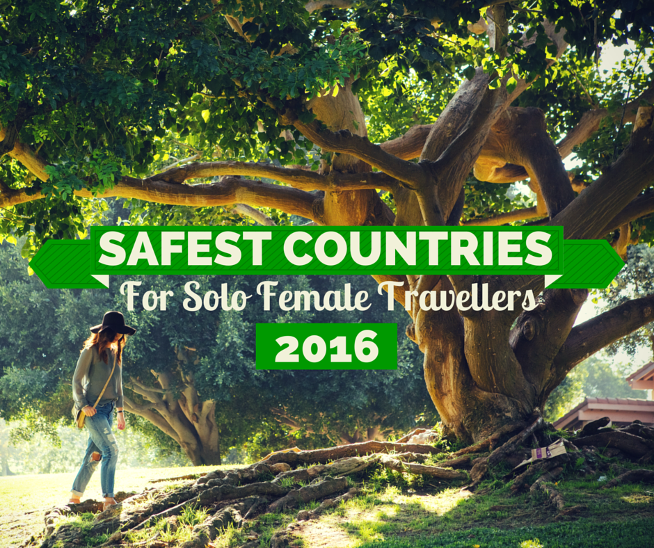 The Safest Countries for Solo Female Travellers Globelink.co.uk